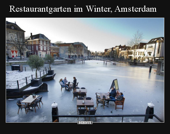 Restaurantgarten im Winter, Amsterdam.. - Lustige Bilder | DEBESTE.de