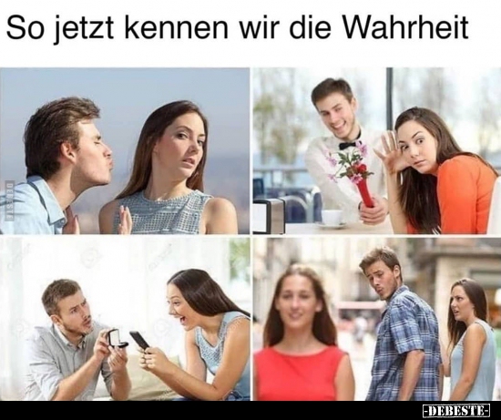 So jetzt kennen wir die Wahrheit..