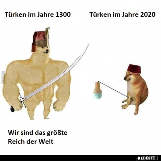 Türken im Jahre 1300 vs 2020.. - Lustige Bilder | DEBESTE.de