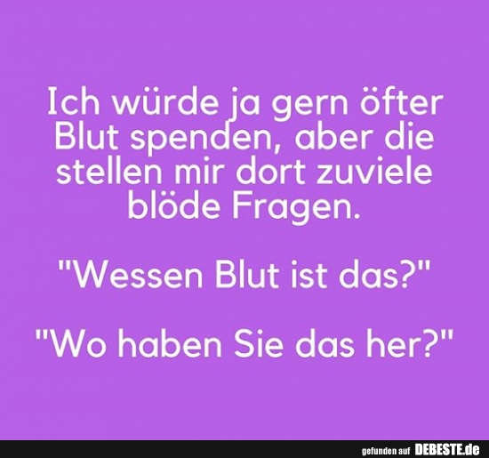 Ich würde ja gern öfter Blut spenden..