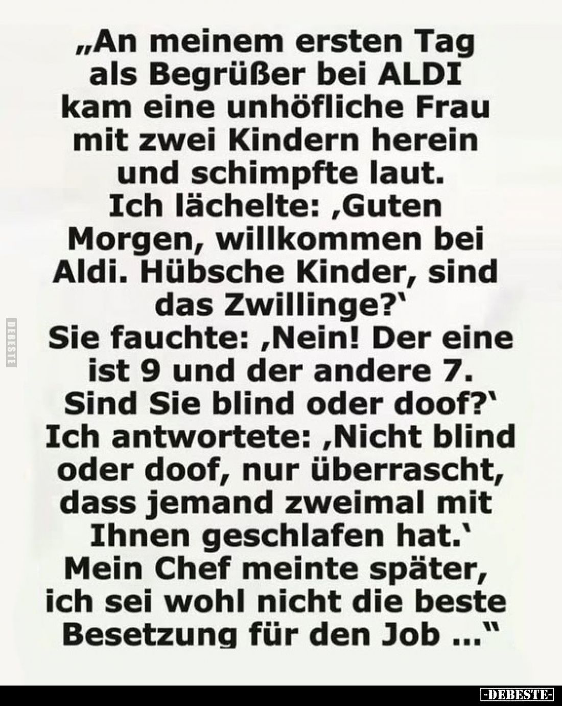 "An meinem ersten Tag als Begrüßer bei ALDI kam eine.." - Lustige Bilder | DEBESTE.de