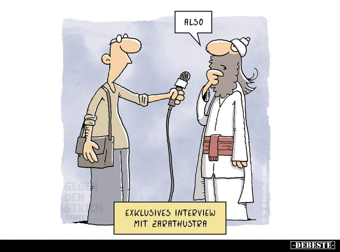 Exklusives Interview mit Zarathustra
-
Also