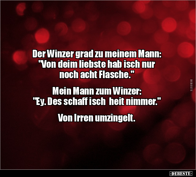 Der Winzer grad zu meinem Mann.. - Lustige Bilder | DEBESTE.de