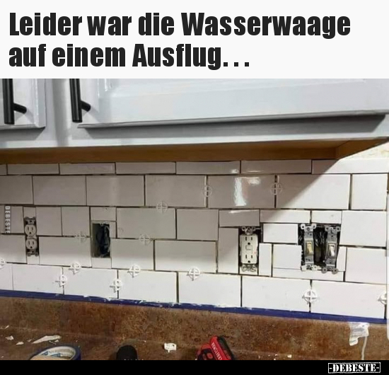 Leider war die Wasserwaage auf einem Ausflug.. - Lustige Bilder | DEBESTE.de