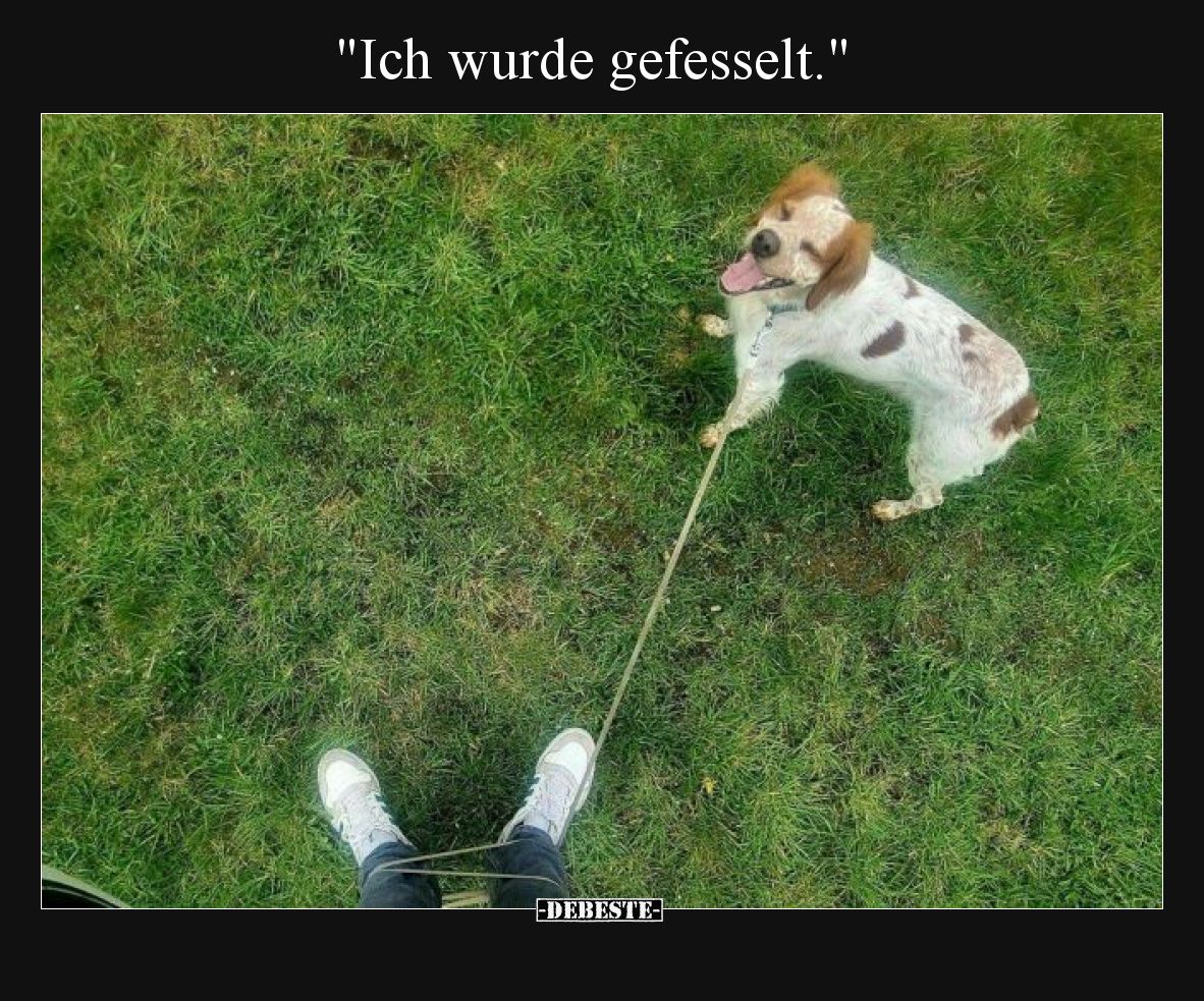 Ich wurde gefesselt.