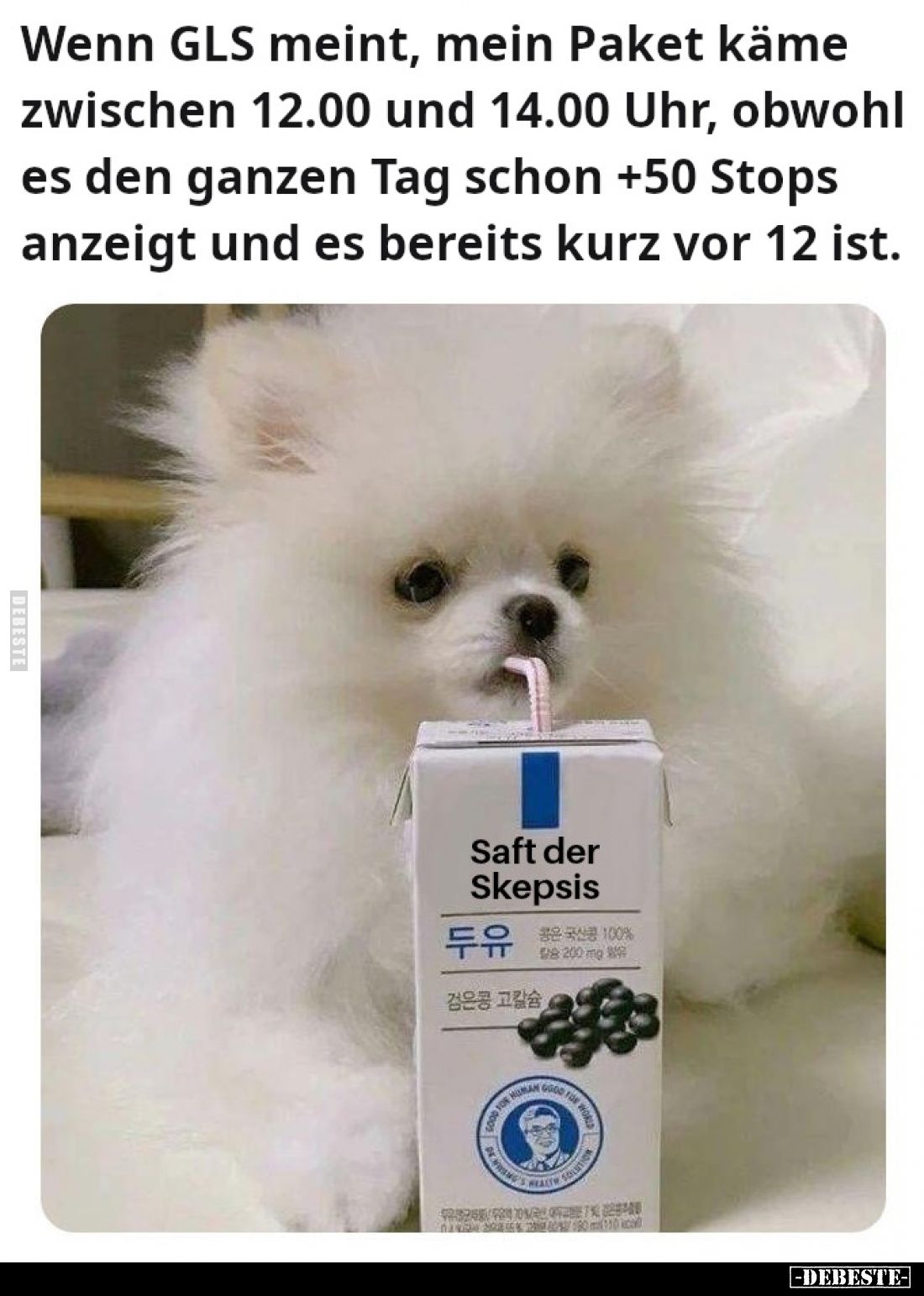 Wenn GLS meint, mein Paket käme zwischen 12.00 und 14.00 Uhr, obwohl es den ganzen Tag schon +50 Stops anzeigt und es bereits...