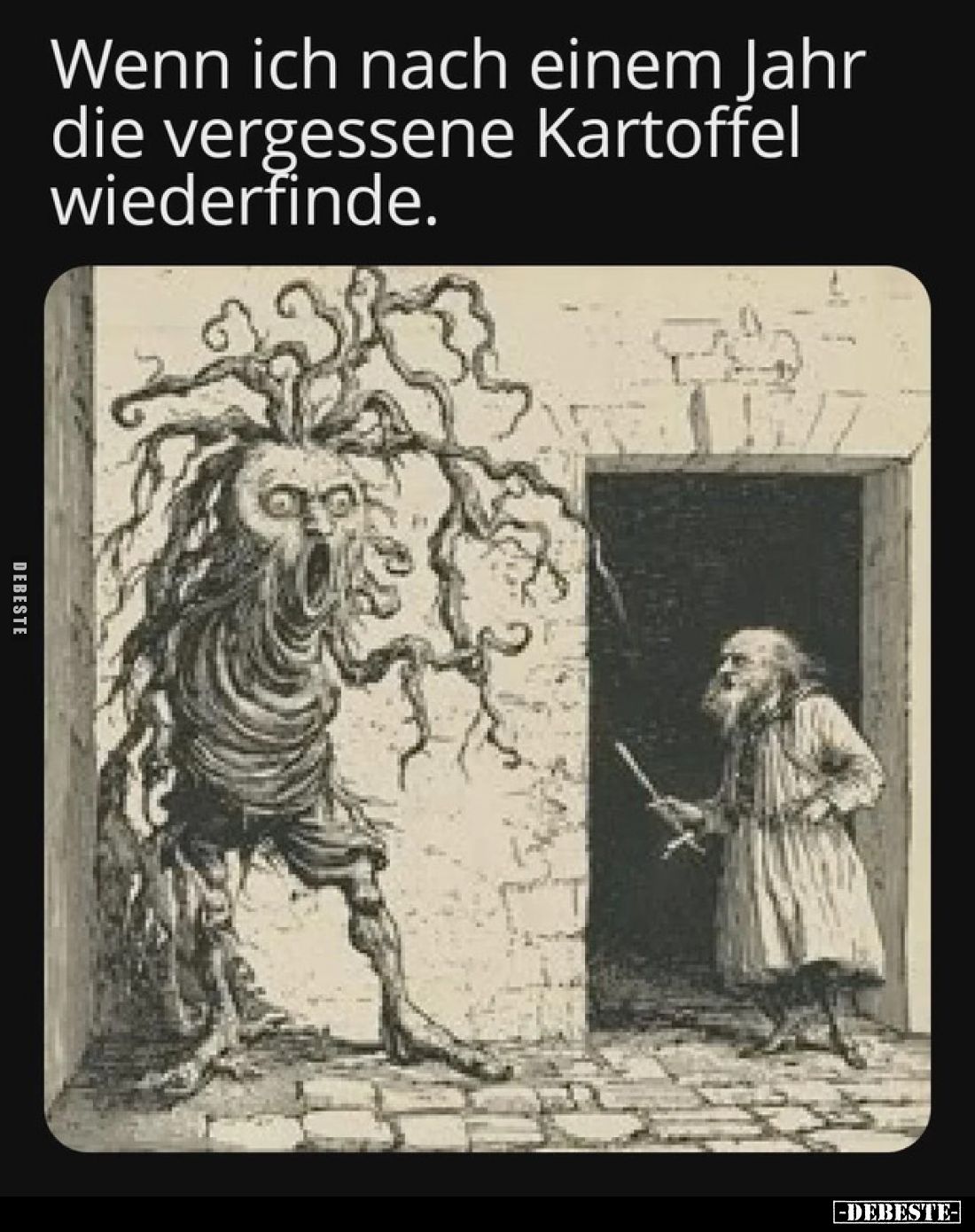 Wenn ich nach einem Jahr die vergessene Kartoffel wiederfinde.