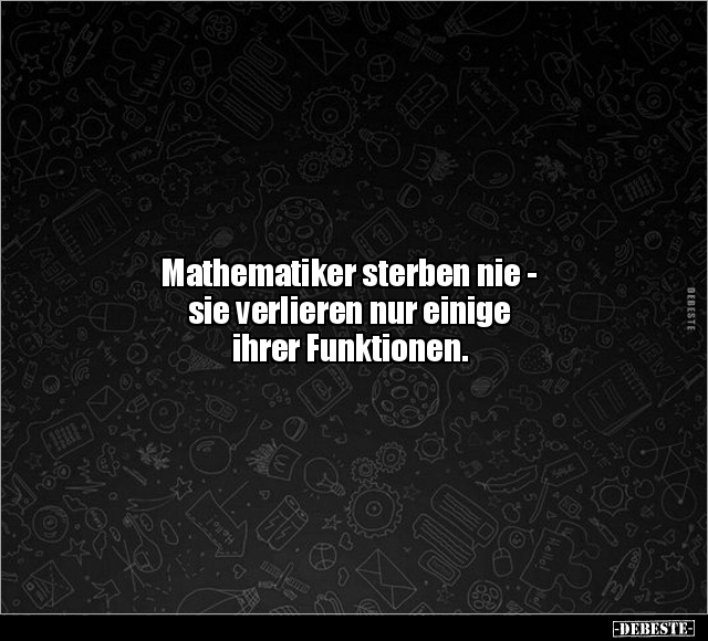 Mathematiker sterben nie.. - Lustige Bilder | DEBESTE.de