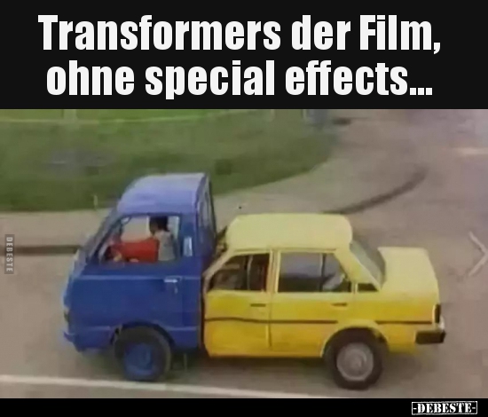 Transformers der Film, ohne special effects... - Lustige Bilder | DEBESTE.de