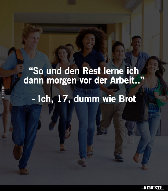 "So und den Rest lerne ich dann morgen vor der Arbeit..." - Lustige Bilder | DEBESTE.de