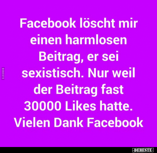 Facebook löscht mir einen harmlosen Beitrag, er sei.. - Lustige Bilder | DEBESTE.de