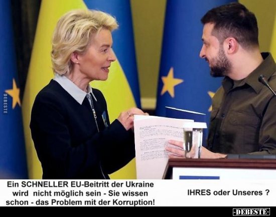 Ein SCHNELLER EU-Beitritt der Ukraine wird nicht möglich.. - Lustige Bilder | DEBESTE.de