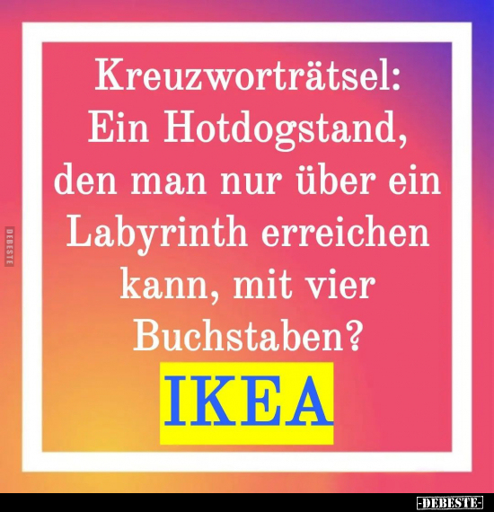 Kreuzworträtsel: Ein Hotdogstand, den man nur über ein.. - Lustige Bilder | DEBESTE.de