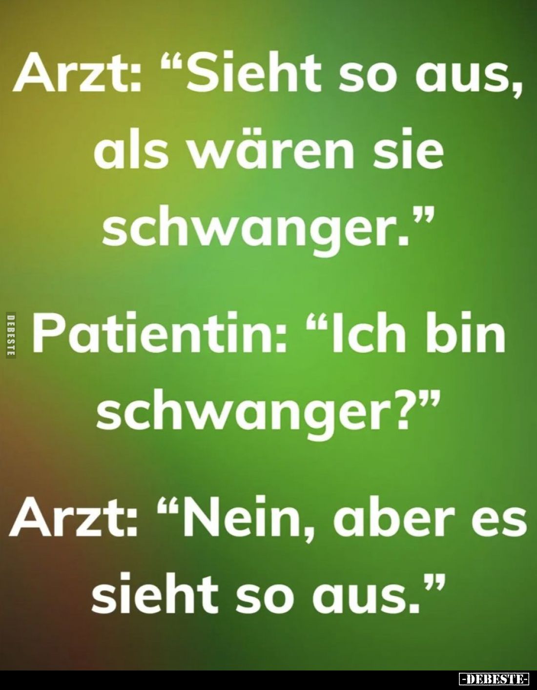 Arzt: "Sieht so aus, als wären sie schwanger."... - Lustige Bilder | DEBESTE.de