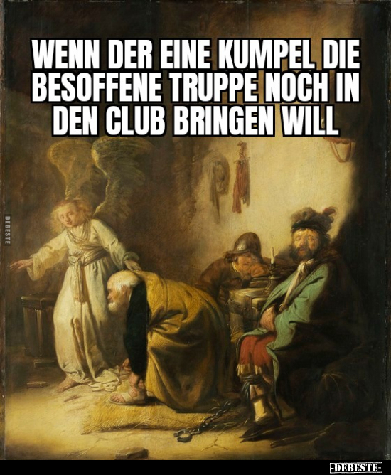 Wenn der eine Kumpel die besoffene Truppe noch in den Club.. - Lustige Bilder | DEBESTE.de