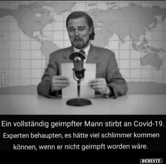 Ein vollständig geimpfter Mann stirbt an Covid-19... - Lustige Bilder | DEBESTE.de