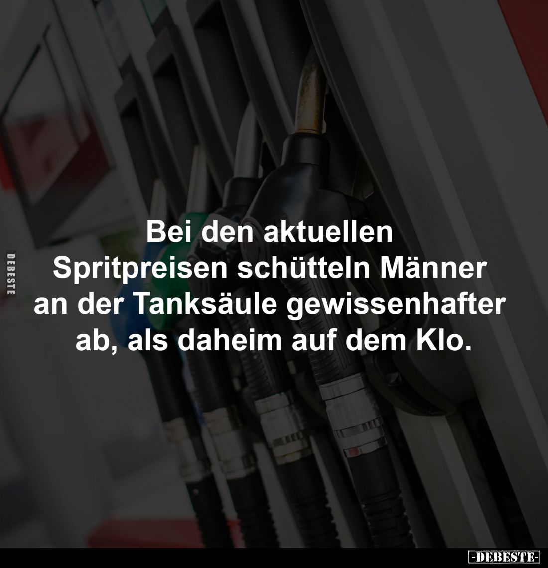 Bei den aktuellen Spritpreisen schütteln Männer... - Lustige Bilder | DEBESTE.de