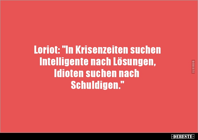 Loriot: "In Krisenzeiten suchen Intelligente nach.." - Lustige Bilder | DEBESTE.de