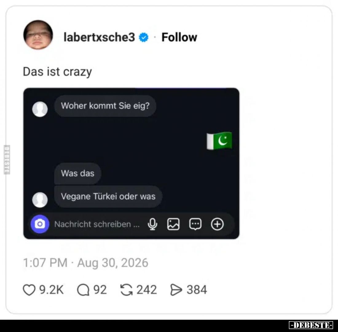 Das ist crazy.
Woher kommt Sie eig?
Was das.
Vegane Türkei oder was.