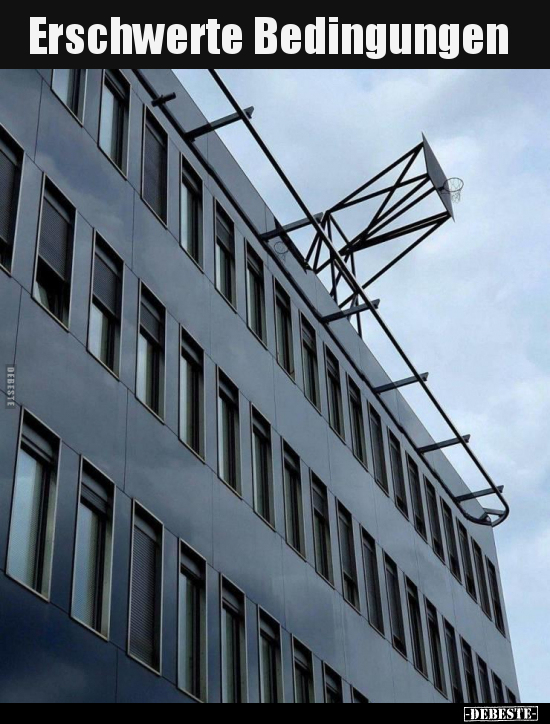 Erschwerte Bedingungen..