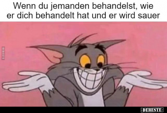 Wenn du jemanden behandelst.. - Lustige Bilder | DEBESTE.de