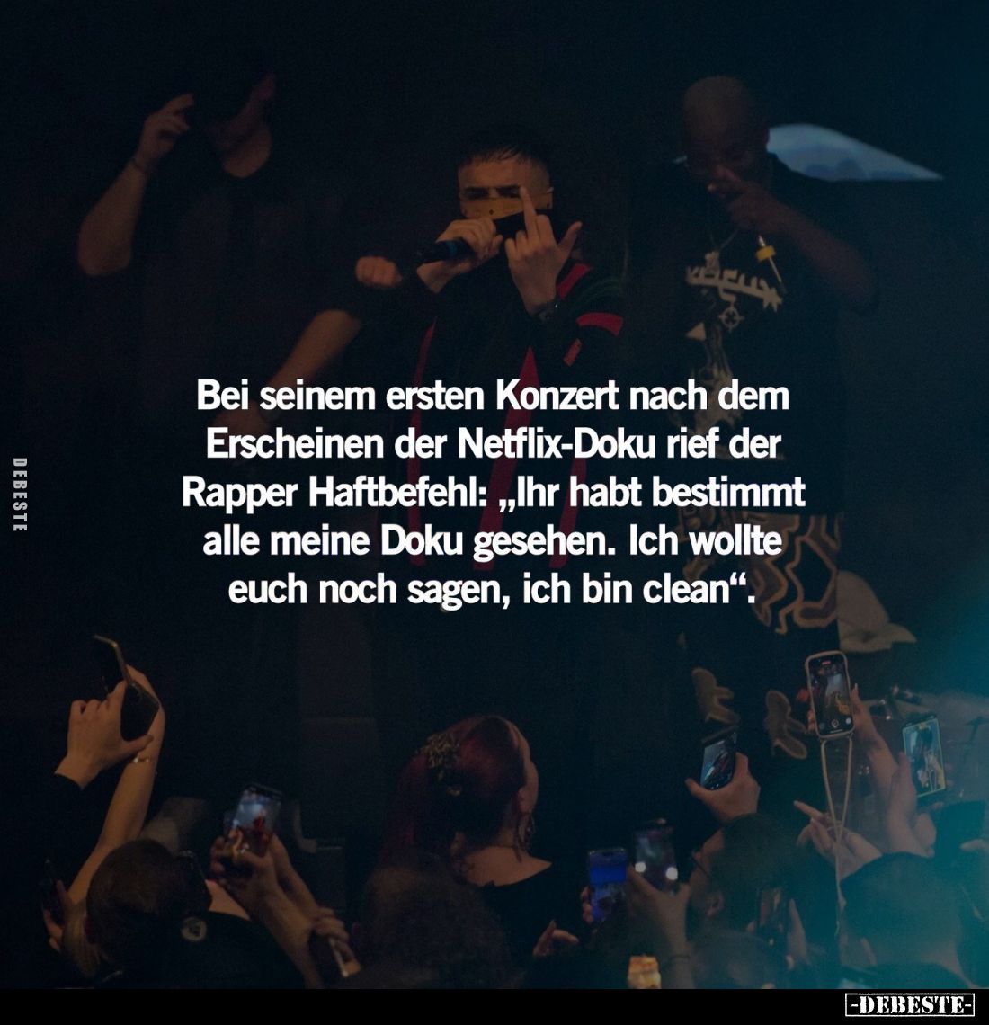 Bei seinem ersten Konzert nach dem Erscheinen der Netflix-Doku rief der Rapper Haftbefehl: "Ihr habt bestimmt alle meine...