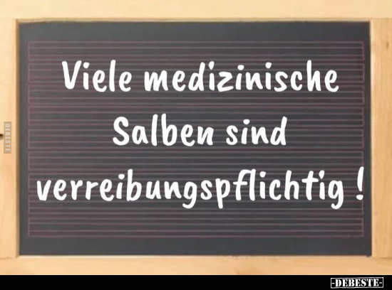 Viele medizinische Salben sind verreibungspflichtig !.. - Lustige Bilder | DEBESTE.de
