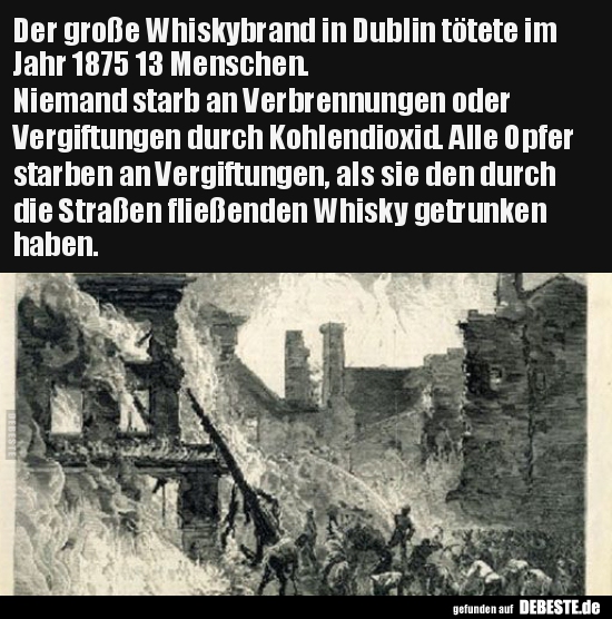 Der große Whiskybrand in Dublin tötete im Jahr 1875.. - Lustige Bilder | DEBESTE.de