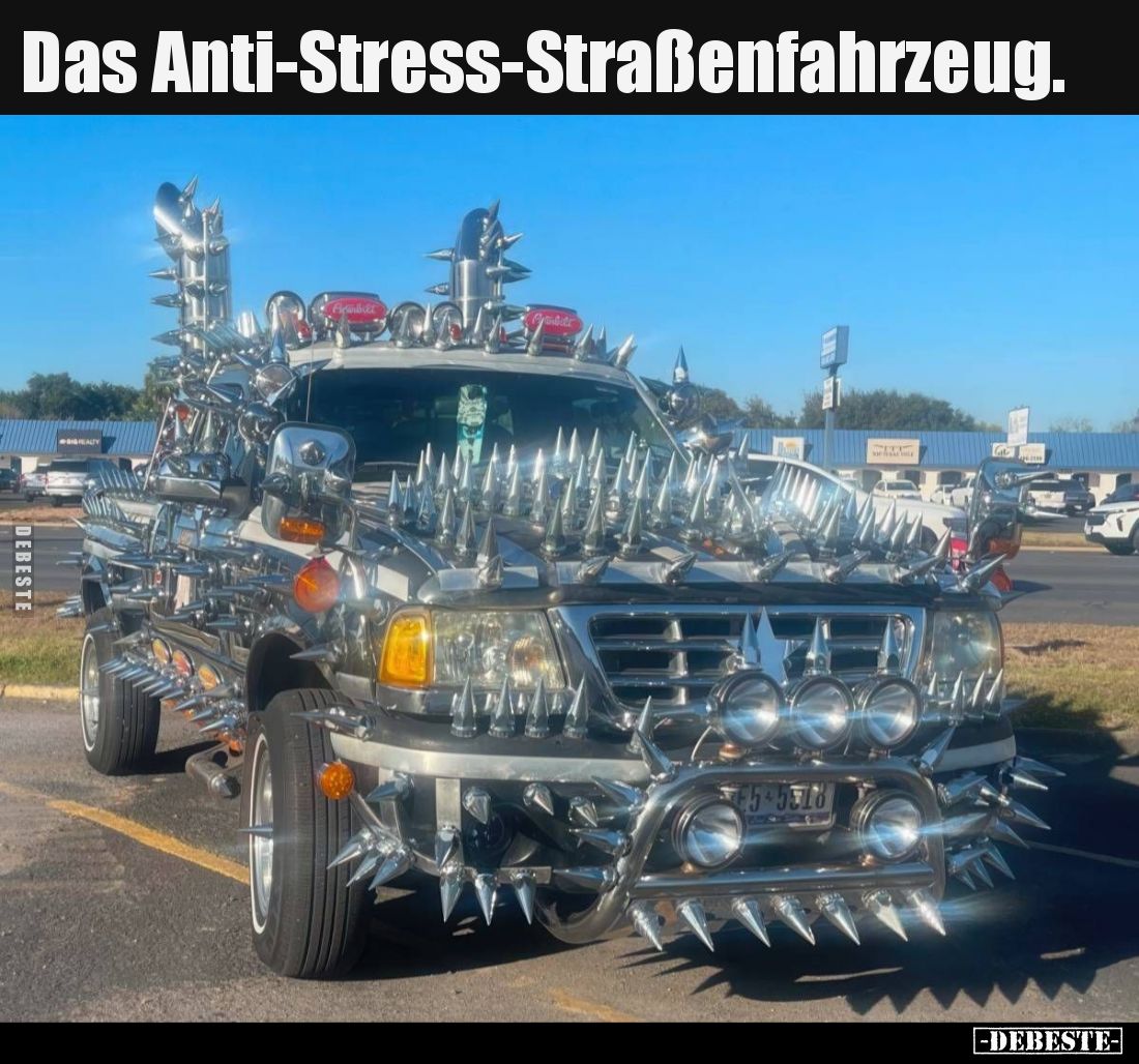 Das Anti-Stress-Straßenfahrzeug.