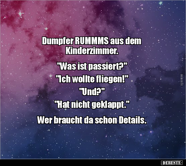 Dumpfer RUMMMS aus dem Kinderzimmer. "Was ist passiert?"... - Lustige Bilder | DEBESTE.de