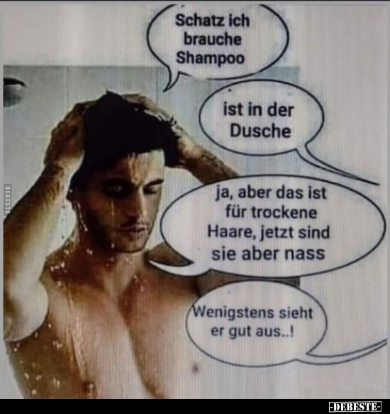 Schatz ich brauche Shampoo.. - Lustige Bilder | DEBESTE.de