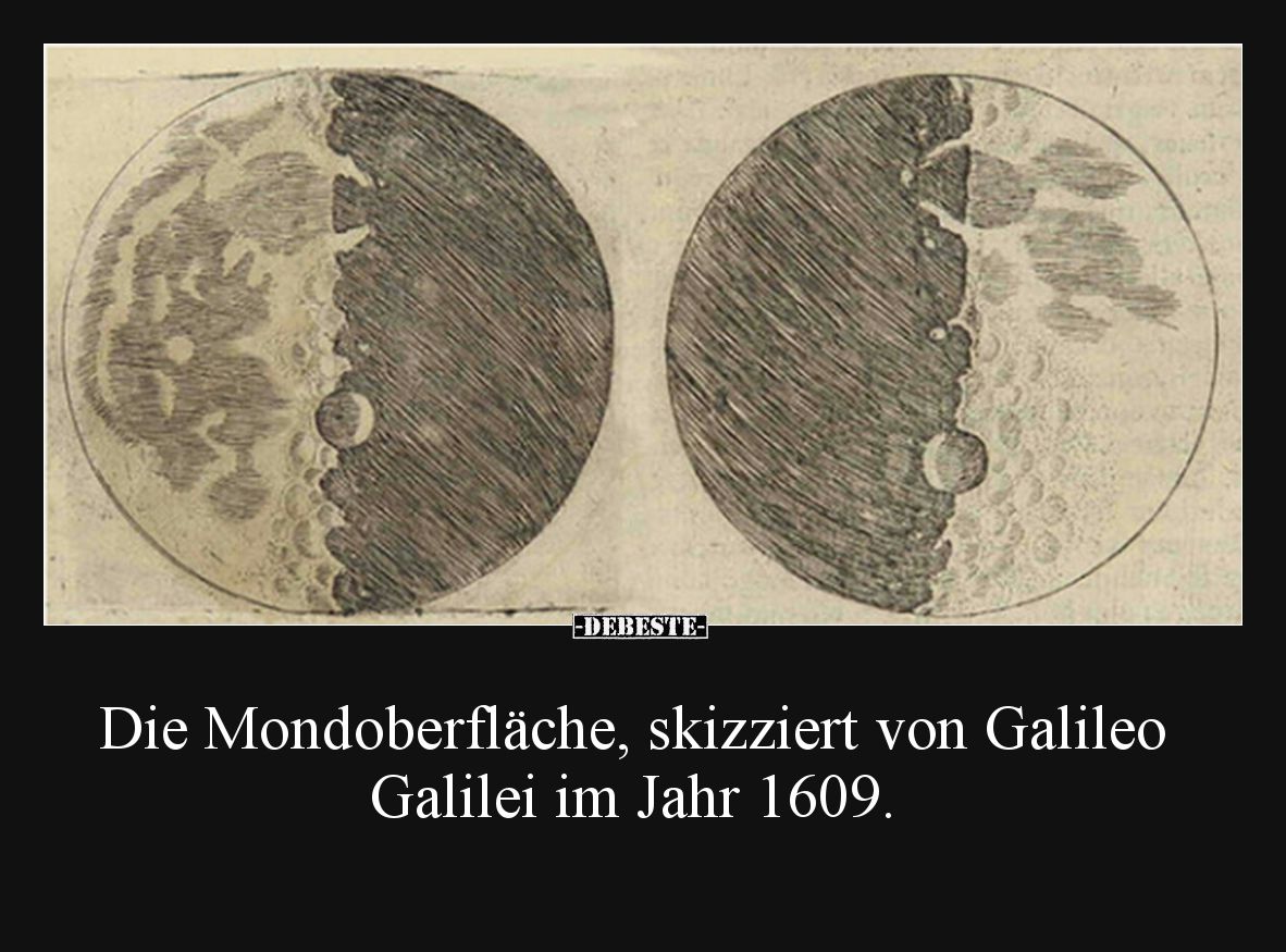 Die Mondoberfläche, skizziert von Galileo Galilei im Jahr.. - Lustige Bilder | DEBESTE.de