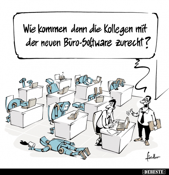 Wie kommen denn die Kollegen mit der neuen Büro-Software.. - Lustige Bilder | DEBESTE.de