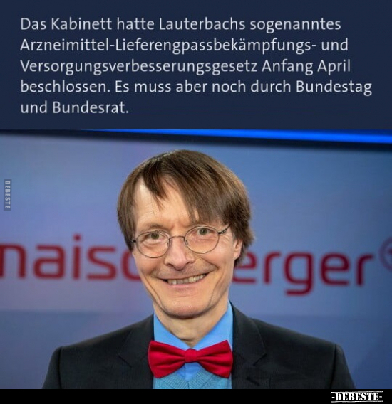 Das Kabinett hatte Lauterbachs sogenanntes.. - Lustige Bilder | DEBESTE.de