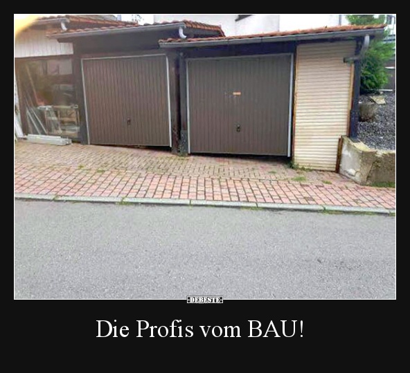 Die Profis vom BAU! - Lustige Bilder | DEBESTE.de