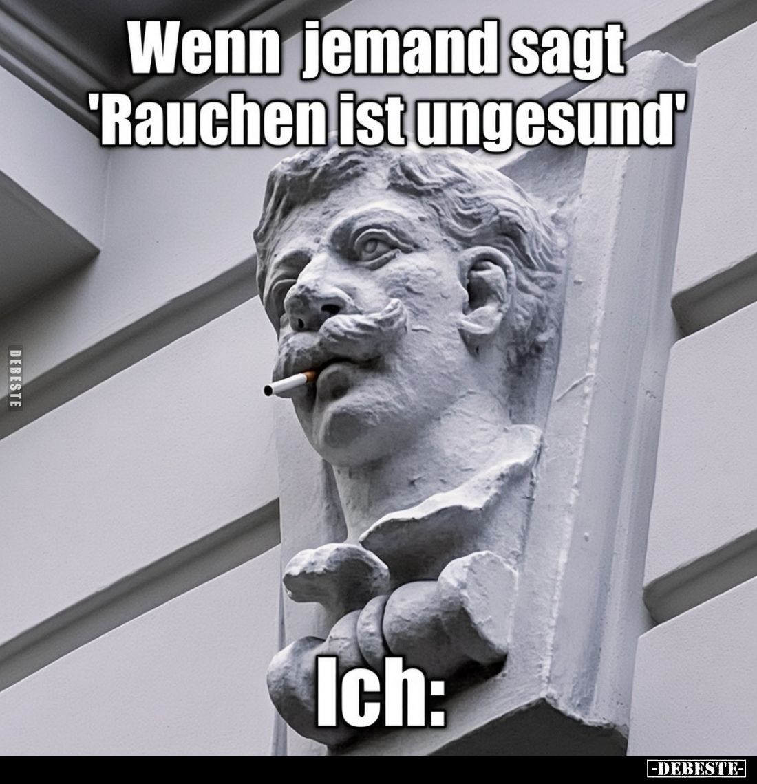 Wenn jemand sagt 'Rauchen ist ungesund'
