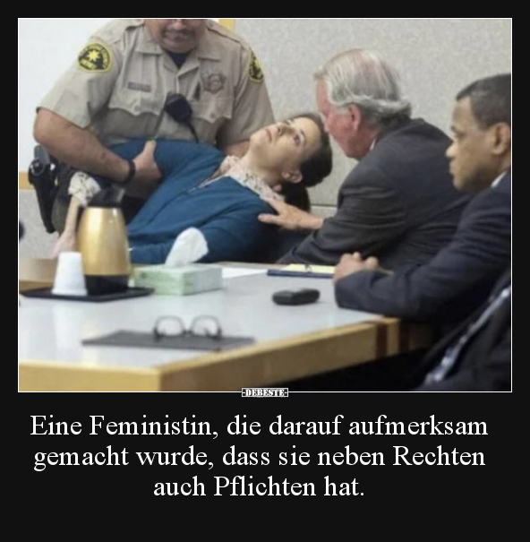 Eine Feministin, die darauf aufmerksam gemacht wurde, dass.. - Lustige Bilder | DEBESTE.de