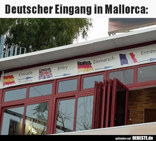 Deutscher Eingang in Mallorca.. - Lustige Bilder | DEBESTE.de