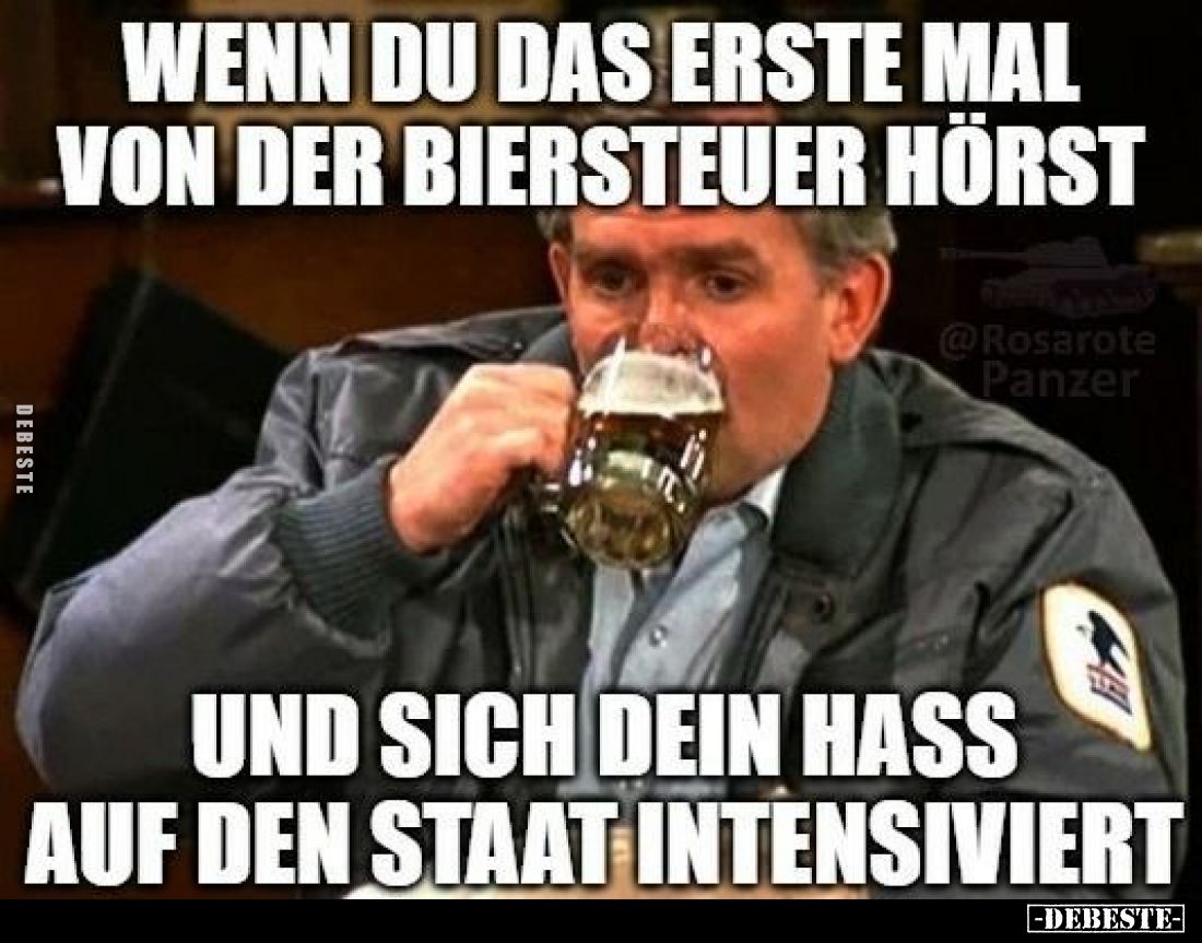 Wenn du das erste Mal von der Biersteuer hörst und sich dein Hass auf den Staat intensiviert