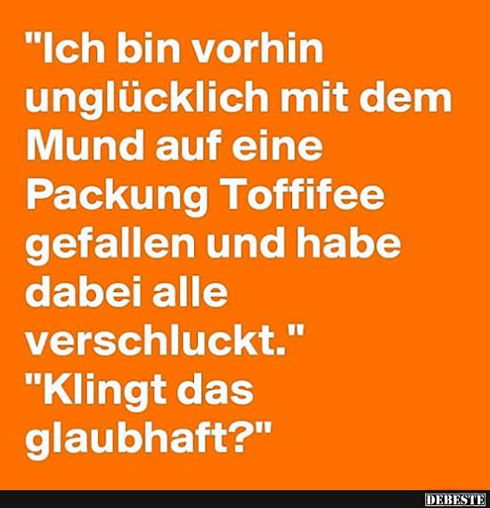 Ich bin vorhin unglücklich mit dem Mund auf eine Packung.. - Lustige Bilder | DEBESTE.de