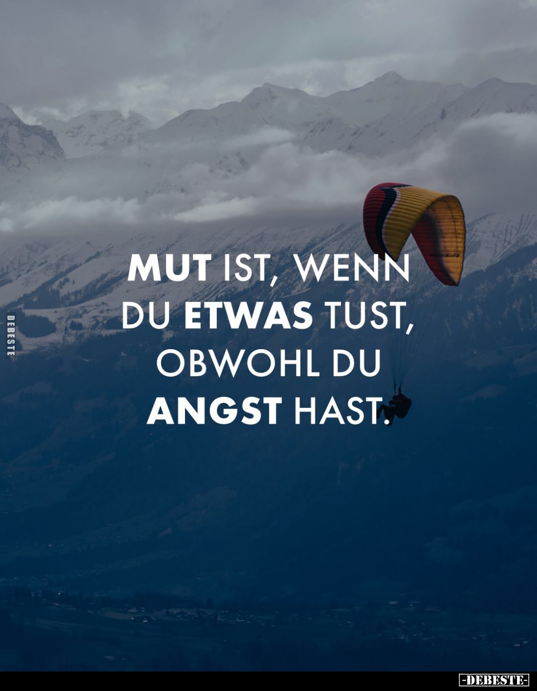 Mut ist, wenn du etwas tust, obwohl du Angst hast.