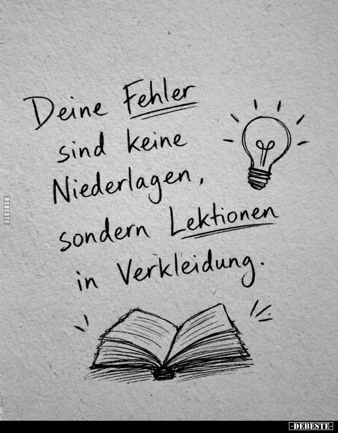 Deine Fehler sind keine Niederlagen, Sondern Lektionen in Verkleidung.
