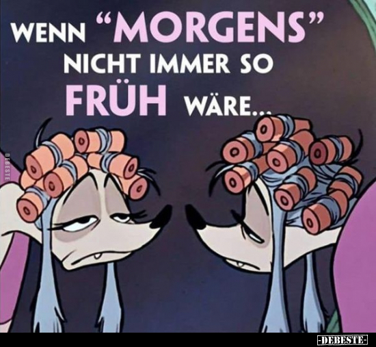 Wenn "morgens" nicht immer so früh wäre... - Lustige Bilder | DEBESTE.de