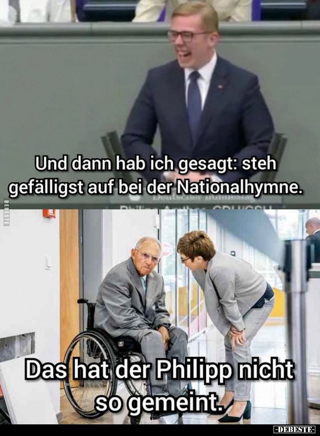 Und dann hab ich gesagt: steh gefälligst auf bei der Nationalhymne. -
Das hat der Philipp nicht so gemeint.
