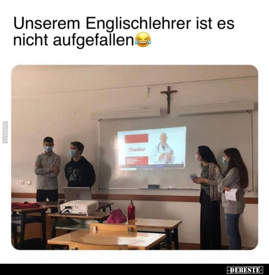 Unserem Englischlehrer ist es nicht aufgefallen.. - Lustige Bilder | DEBESTE.de