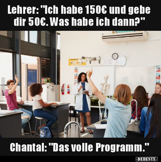 Lehrer: "Ich habe 150€ und gebe dir 50€..." - Lustige Bilder | DEBESTE.de