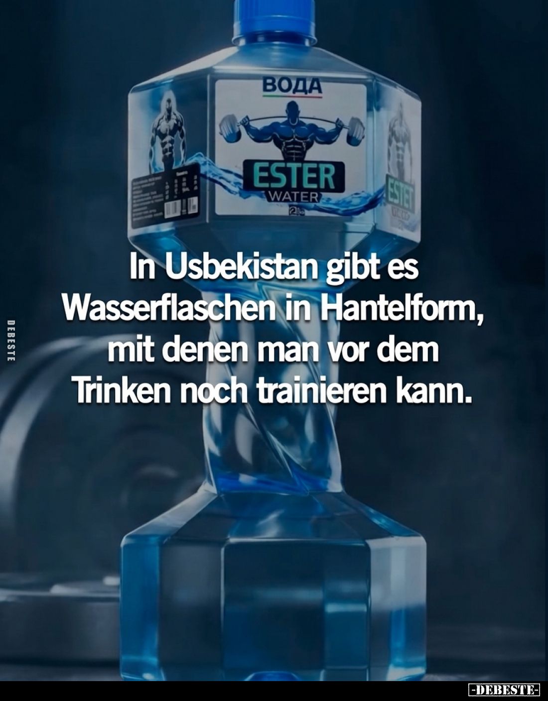 In Usbekistan gibt es Wasserflaschen in Hantelform, mit denen man vor dem Trinken noch trainieren kann.