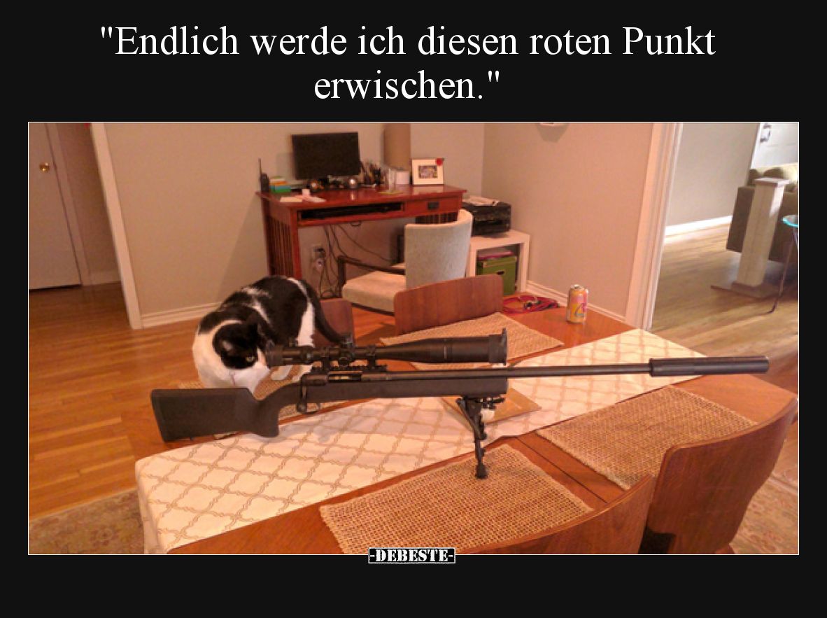 Endlich werde ich diesen roten Punkt erwischen.