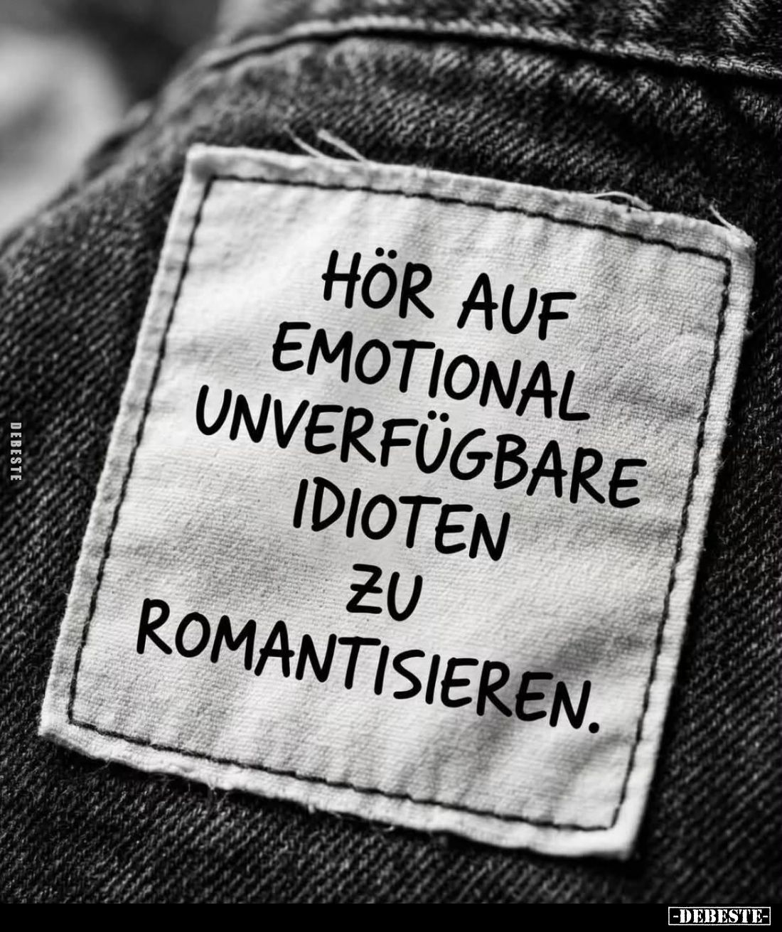 Hör auf emotional unverfügbare Idioten zu romantisieren.