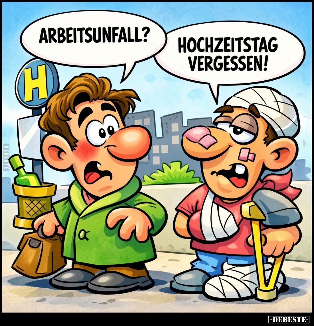 Arbeitsunfall? -
Hochzeitstag vergessen!